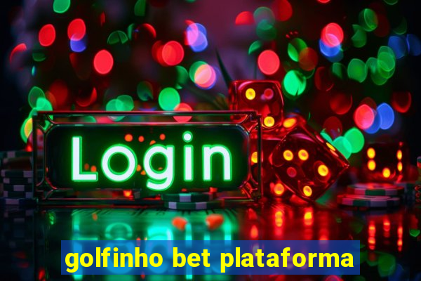 golfinho bet plataforma